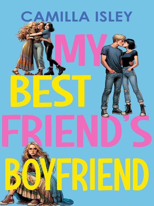 Title details for My Best Friend's Boyfriend by Camilla Isley - Wait list